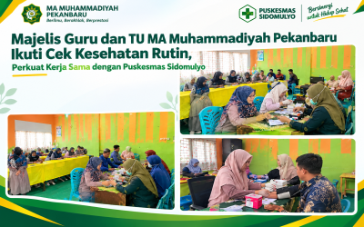 Majelis Guru dan TU MA Muhammadiyah Pekanbaru Ikuti Cek Kesehatan Rutin, Perkuat Kerja Sama dengan Puskesmas Sidomulyo