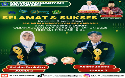 “Olimpiade Bahasa Arab: MA Muhammadiyah Pekanbaru Kembali Kirim Juara ke Nasional”